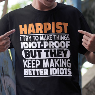 Harpist Ik probeer dingen grappig te maken uitspra T-shirt