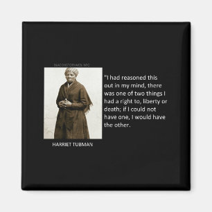 Harriet Tubman Quote Magneet