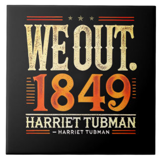 Harriet Tubman We Out 1849 Black American Geschied Tegeltje