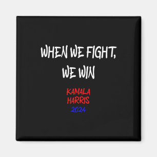 Harris als we vechten we winnen 2024 politieke magneet