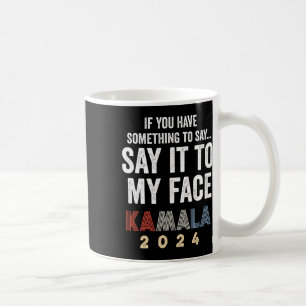 Harris voor President 2024 "Zeg het tegen mijn gez Koffiemok