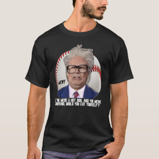 HARRY CARAY Hot Dog funny T-shirt