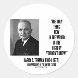 Harry Truman wil alleen nieuwe geschiedenis die je Ronde Sticker