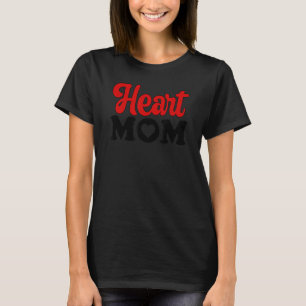 Hart Mam CHD Warrior Mam Congenital Heart Disease T-shirt