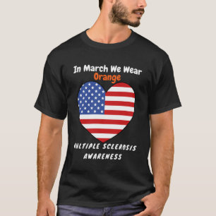 Hart MS Multiple Sclerosis Awareness March We Wea T-shirt