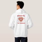 Hart Pizza is mijn Valentijn Mooie Valentijnsdag Hoodie (Achterkant volledig)