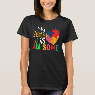 Hart Puzzel Autisme Bewustzijn ASD Mijn Zus Is Au T-shirt