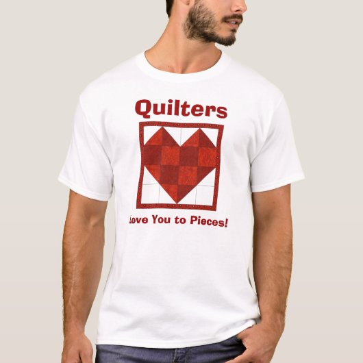 Hart Tshirt Quilters, hou van je aan stukken! (Voorkant)