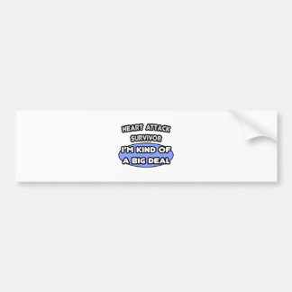 Hartaanval Survivor ... Ik ben een soort Big Deal Bumpersticker