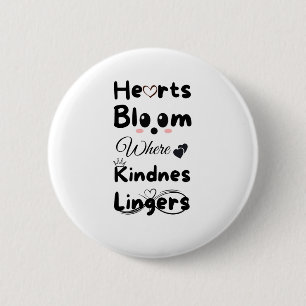 Harten bloeien waar vriendelijkheid blijft Sticker Ronde Button 5,7 Cm