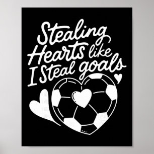 Hartendiefstal zoals ik doelpunten steel Voetbal V Poster