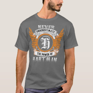 Hartman Name Shirt onderschat nooit de kracht O