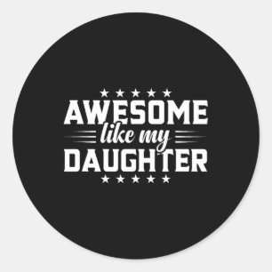 Hartverwarmende vader Geweldige als mijn dochter Ronde Sticker