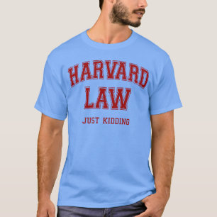 Harvard Law Just Kidding familie T-shirt