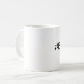 Hashtag a béni la tasse (Devant gauche)