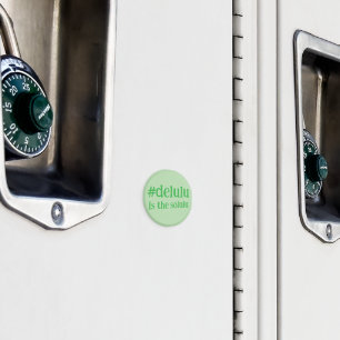 Hashtag # Delulu is de Solulu Green Magneet