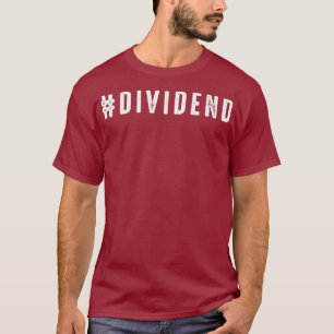 Hashtag Dividend Dividend Beurs Handel in aandelen T-shirt