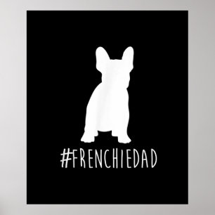 hashtag frenchie dad french bulldog dad gift poster