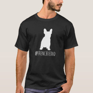 Hashtag Frenchie Papa. T-shirt French Bulldog Dad.