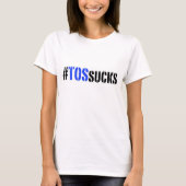Hashtag TOS Sucks Woman's T-shirt (Voorkant)