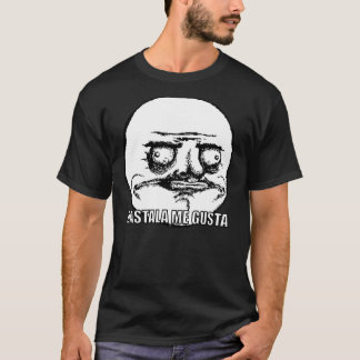 HASTALA ME GUSTA T-SHIRT