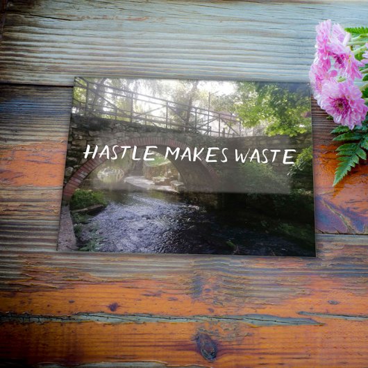 Haste fait déchets proverbe pont poster