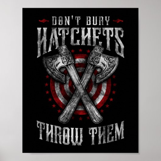 Hatchet Ax Throwing Bury Hatchets niet Poster (Voorkant)