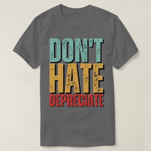 Hate Depreciing Funny Accounting Cpa T-shirt (Design voorkant)
