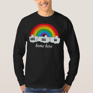 Hate heeft geen thuis hier Gelijktijdig immigrant T-shirt