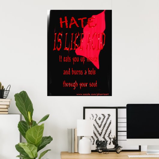 Hate is als zuur Poster in het bloed (Thuiskantoor)
