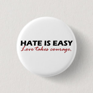 Hate is gemakkelijk [knop]. ronde button 3,2 cm