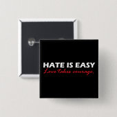 Hate is gemakkelijk [zwart]. vierkante button 5,1 cm (Voorkant /achterkant)