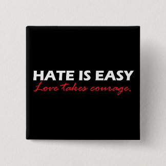 Hate is gemakkelijk [zwart]. vierkante button 5,1 cm
