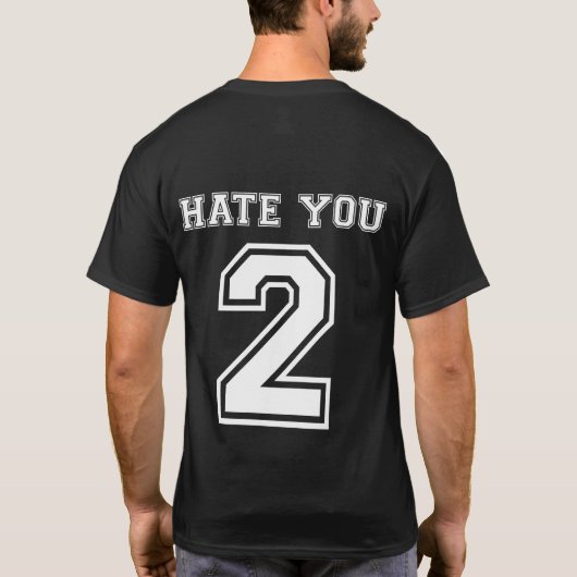 Hate je 2 backtextuur t-shirt (Achterkant)