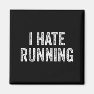 Hate Lopen - Grappige Sarcastische Humor Grappige  Magneet