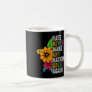 Hate Maakt Nooit Iedere Natie Groot Opnieuw Anti T Koffiemok