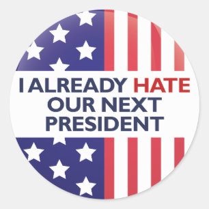 Hate ons volgende President Ronde Sticker
