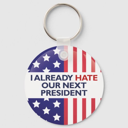 Hate ons volgende President Sleutelhanger (Voorkant)