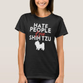 Hate People love Shih Tzu T-shirt (Voorkant)