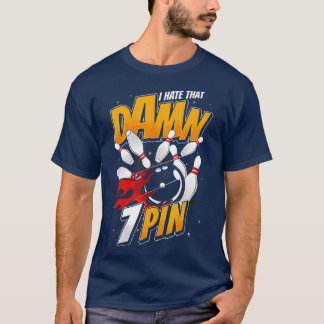 Hate Seven 7 Pin Funny Bowling Team betaalbaar nov T-shirt