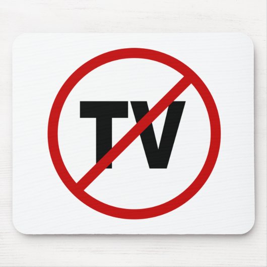 Hate TV /No TV Allowed Sign Statement Muismat (Voorkant)