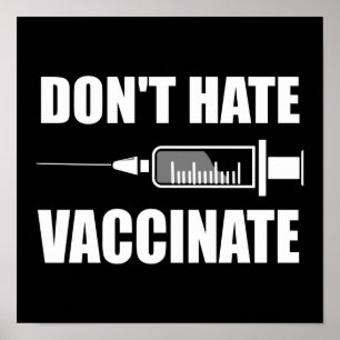 Hate Vaccinate Pro Vaccin Statement niet Poster