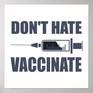 Hate Vaccinate Pro Vaccin Statement niet Poster