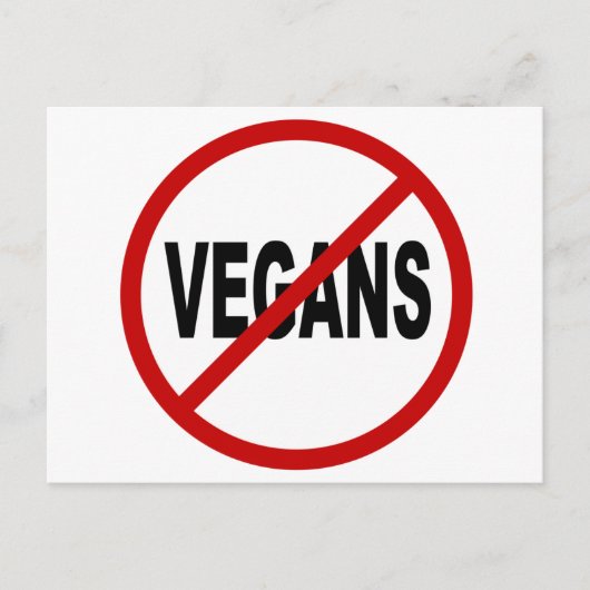 Hate Vegans/No Vegans Allowance Sign Statement Briefkaart (Voorkant)