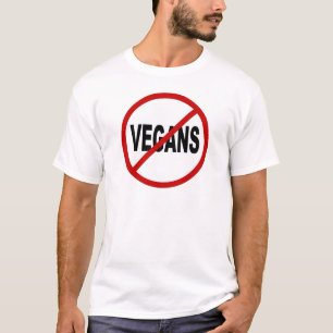 Hate Vegans/No Vegans Allowance Sign Statement T-shirt