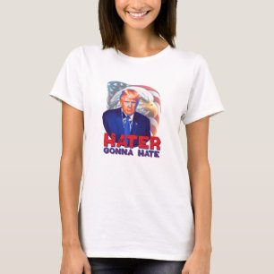 Hater gaat haten Steun Trump Verkiezingen VS T-shirt
