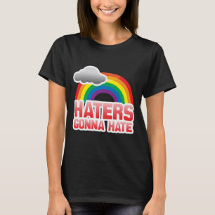 HATERS GAAAN HATEN T-SHIRT
