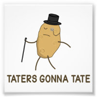 Haters Gonna Hate en Taters Gonna Tate