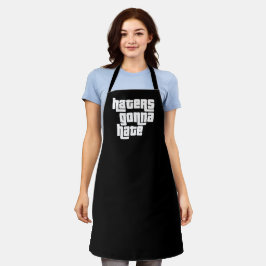 Haters gonna hate schort