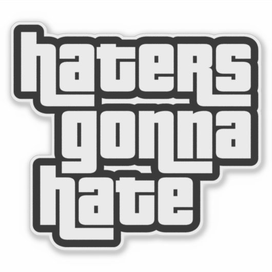 Haters gonna hate sticker (Voorkant)